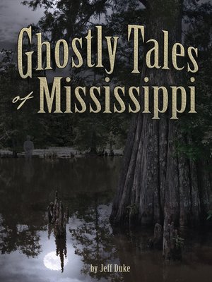 cover image of Ghostly Tales of Mississippi